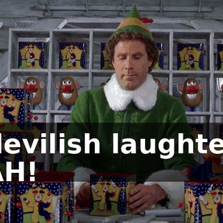( devilish laughter ) AAH!