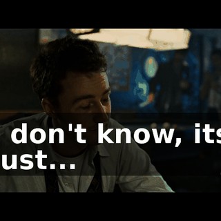 I don't know, its just...