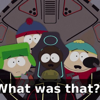 What was that?!