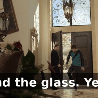 Mind the glass. Yeah.