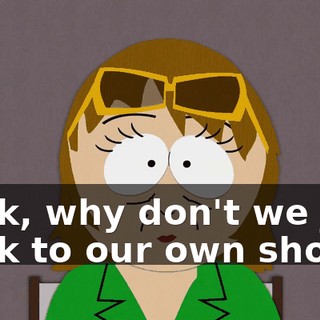 Look, why don't we just stick to our own show?