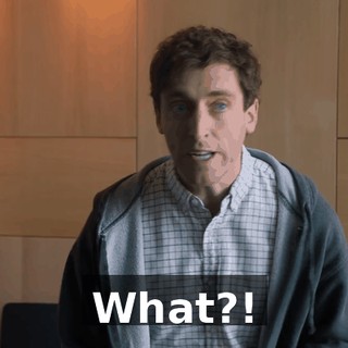 What?!