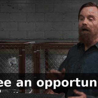 I see an opportunity.