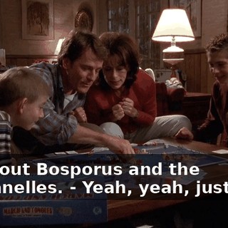 - without Bosporus and the Dardanelles. - Yeah, yeah, just wait.