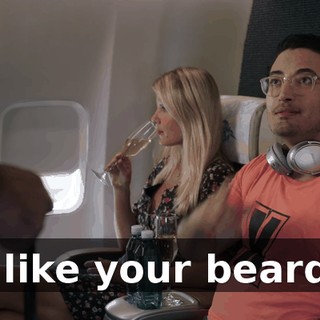 I like your beard.