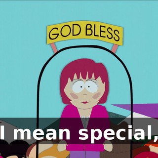 I mean special,