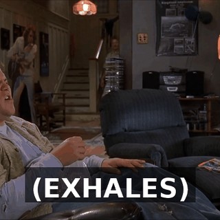 (EXHALES)