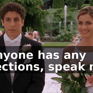 If anyone has any objections, speak now.