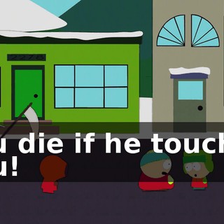 You die if he touches you!