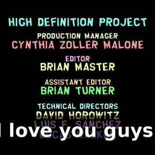 I love you guys.