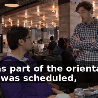 it was part of the orientation that was scheduled,