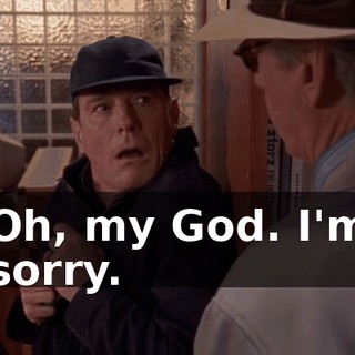 Oh, my God. I'm sorry.