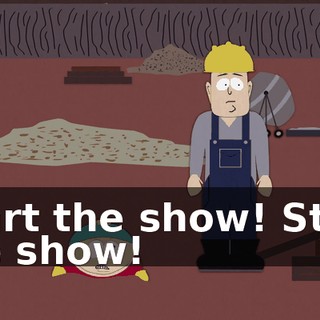 Start the show! Start the show!