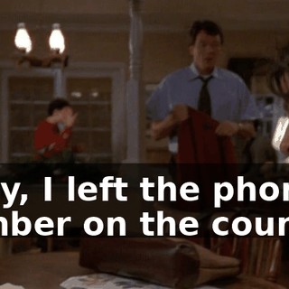 Okay, I left the phone number on the counter.