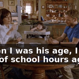 When I was his age, I was out of school hours ago.