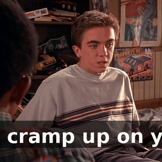 it'll cramp up on you.