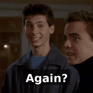 Again?