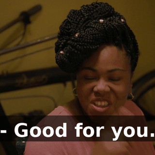 - Good for you.