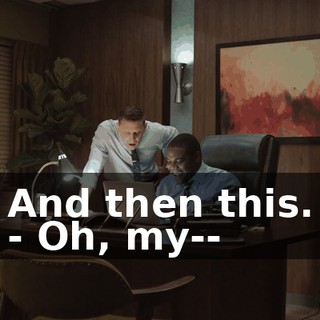 And then this. - Oh, my--