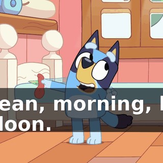 I mean, morning, last balloon.