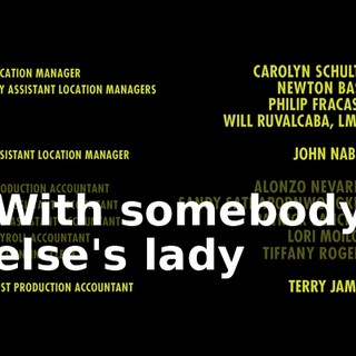 ♪ With somebody else's lady ♪