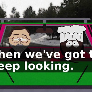 Then we've got to keep looking.
