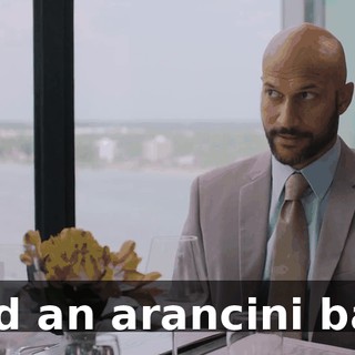 and an arancini ball.
