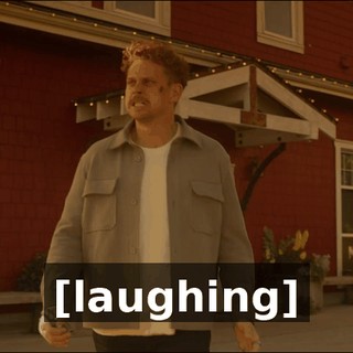 [laughing]