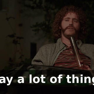I say a lot of things.