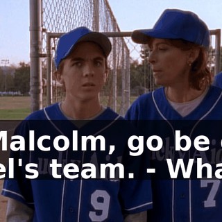 - Malcolm, go be on Mel's team. - What?