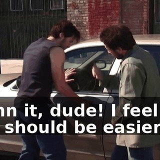Damn it, dude! I feel like this should be easier.