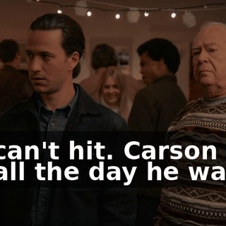 He can't hit. Carson can hit all the day he wants.