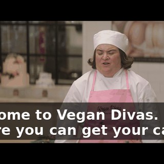 Welcome to Vegan Divas. Where you can get your cake...