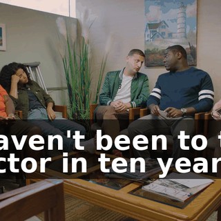 I haven't been to the doctor in ten years.