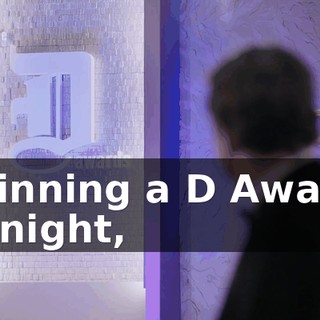 Winning a D Award tonight,