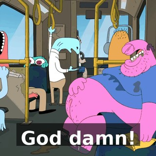God damn!