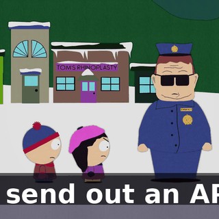 I'll send out an APB.