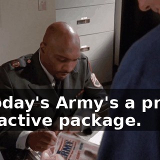 is today's Army's a pretty attractive package.