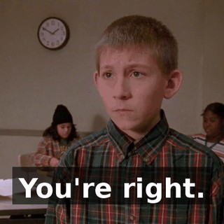 You're right.