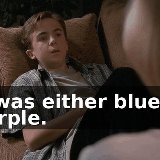 It was either blue or purple.