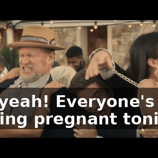 Oh, yeah! Everyone's getting pregnant tonight!
