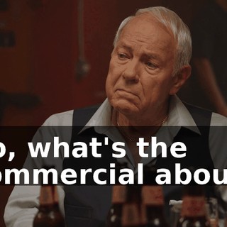 So, what's the commercial about?