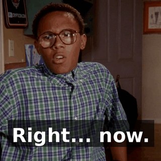 Right... now.