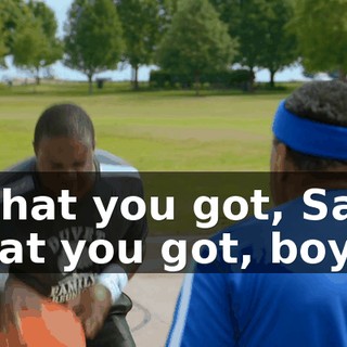 - What you got, Sam? What you got, boy?