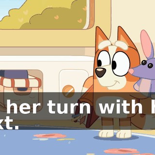It's her turn with him next.