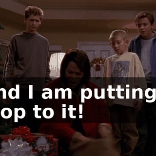 And I am putting a stop to it!