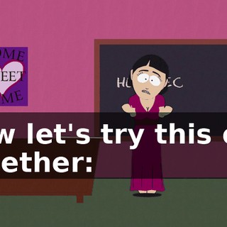 Now let's try this one together: