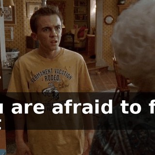 You are afraid to find out