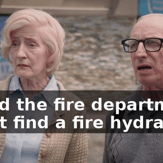 - And the fire department can't find a fire hydrant,