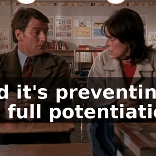 and it's preventing his full potentiation.